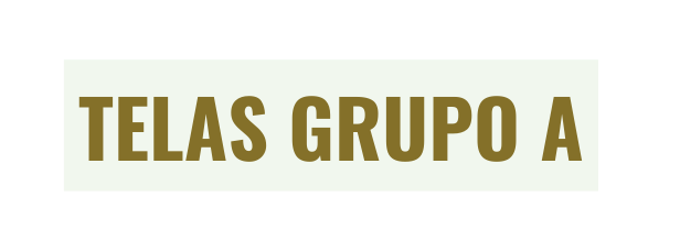 TELAS GRUPO A