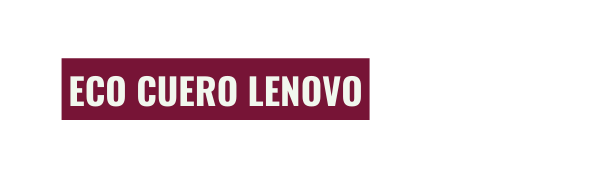 ECO CUERO LENOVO