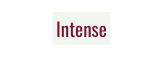 Intense